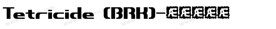 Tetricide (BRK)字体转换